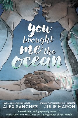 You Brought Me the Ocean by Alex Sanchez | LGBTQ Superhero Graphic Novel - Paperbacks & Frybread Co.