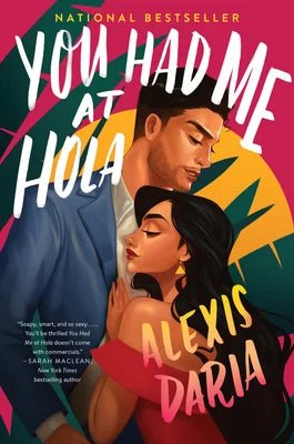 You Had Me at Hola by Alexis Daria | Interracial Romance - Paperbacks & Frybread Co.