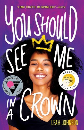You Should See Me in a Crown by Leah Johnson | LGBTQ Rom-Com - Paperbacks & Frybread Co.
